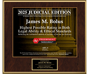 2025 Judicial Edition | James M. Bolus | Highest Possible Rating in Both Legal Ability & Ethical Standards